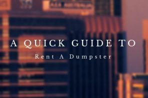 A Quick Guide To Rent A Dumpster